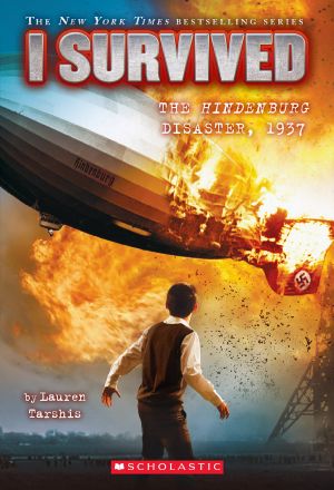 [I Survived 13] • I Survived the Hindenburg Disaster, 1937